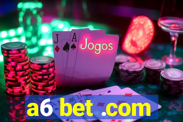 a6 bet .com